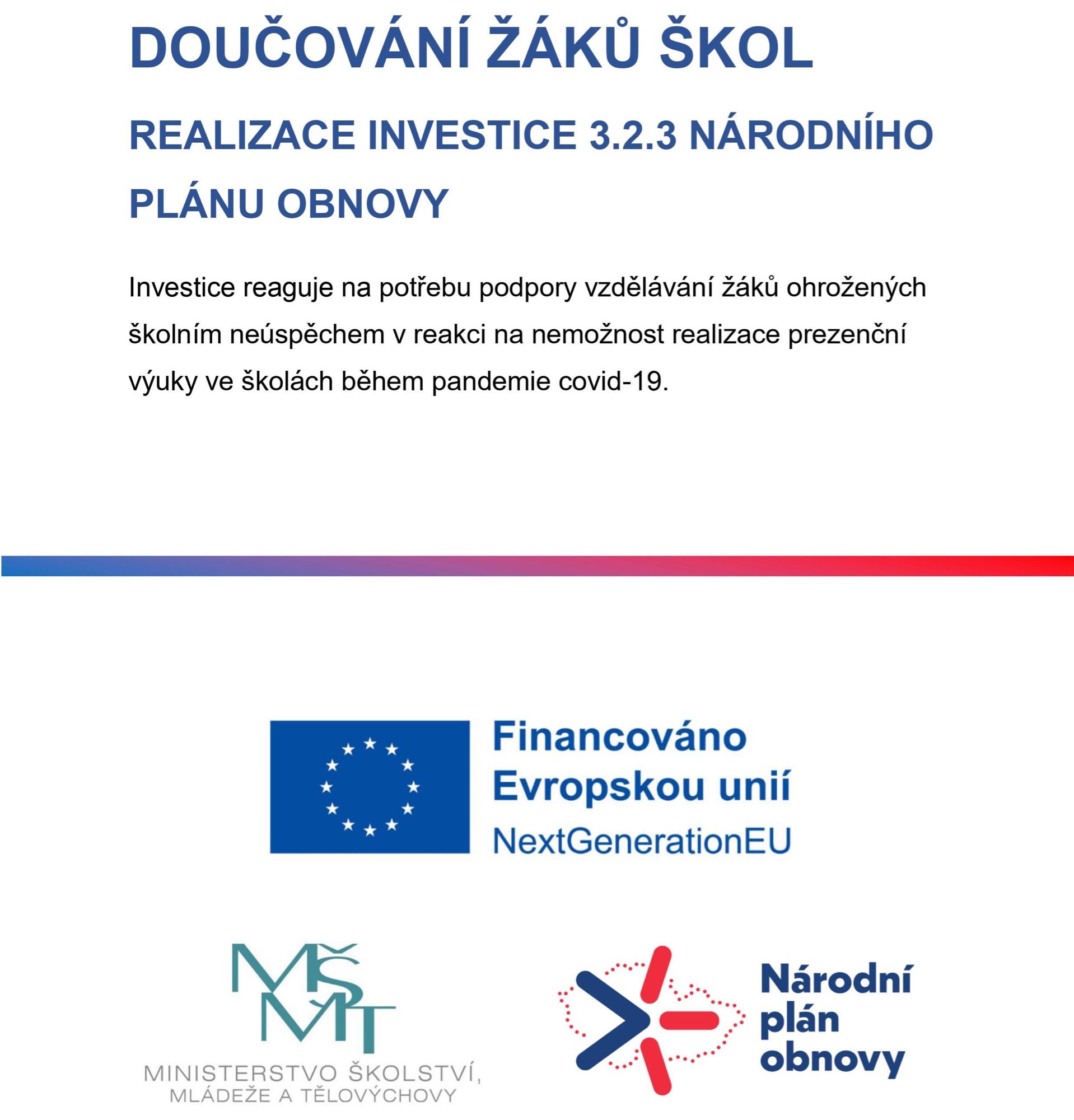 Plakát s informacemi k realizaci investice - Doučování žáků škol.